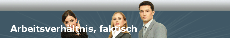 Arbeitsverhltnis, faktisch